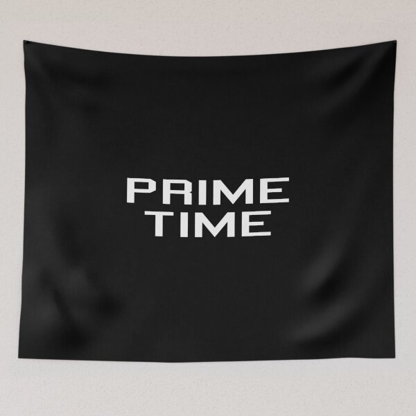 Item preview, Prime Time Trendy funny saying sarcastic novelty humor cool designed and sold by The Pawsome Studio.