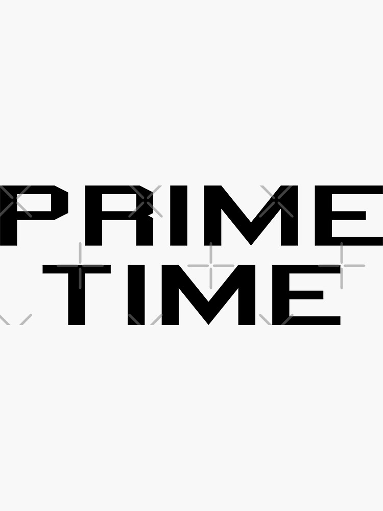 "Prime Time" Sticker for Sale by yacinehedjouli Redbubble