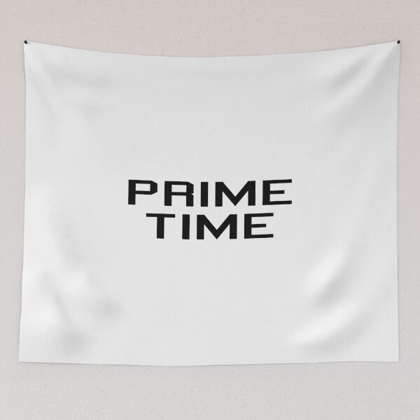 Item preview, Prime Time Trendy funny saying sarcastic novelty humor cool designed and sold by The Pawsome Studio.