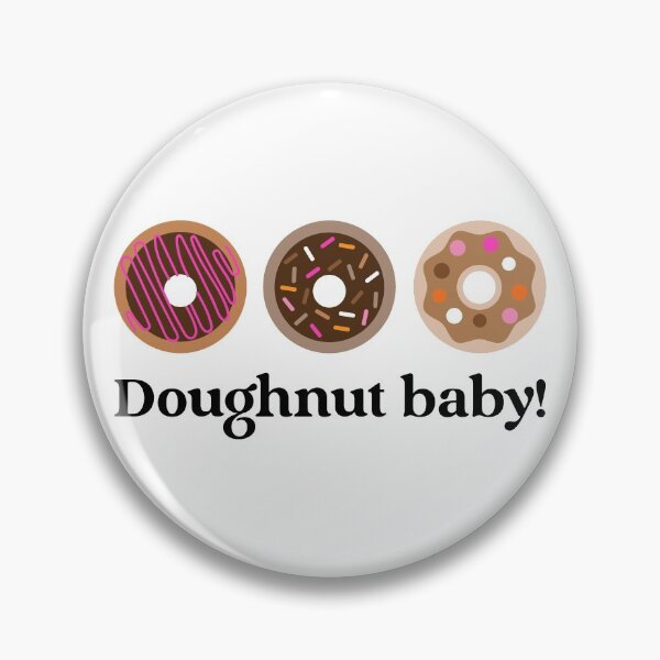 Item preview, Doughnut baby!  designed and sold by MizzKarizmah.