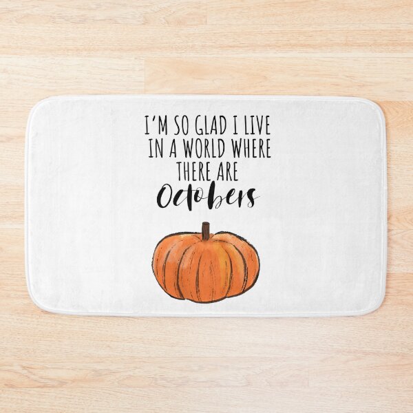 Item preview, So glad to live in a world where there are Octobers ! designed and sold by tomovethestars.