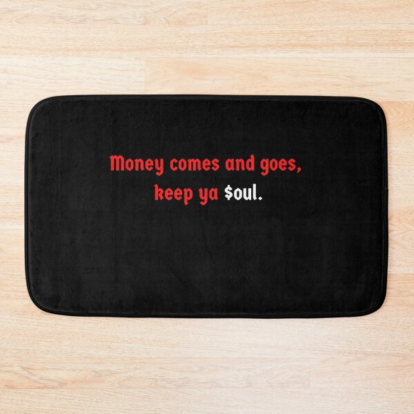 Item preview, Money comes and goes keep ya soul designed and sold by Strale25kv.