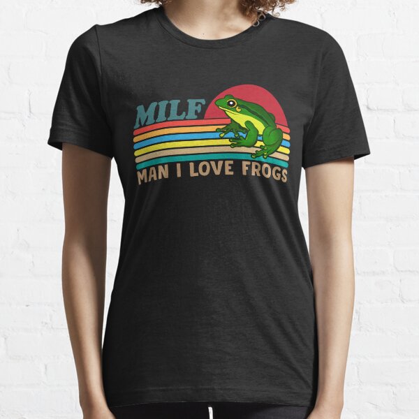 MILF Man I Love Frogs Essential T-Shirt