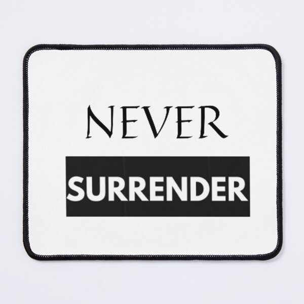 Item preview, Never Surrender designed and sold by Dr. Designer.