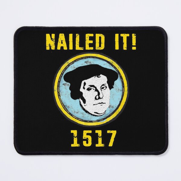 Item preview, Martin Luther nailed it 1517 Protestant Reformation 500 Years designed and sold by funnytshirtemp.