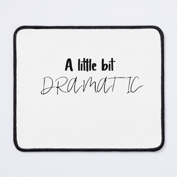 Item preview, A LITTLE BIT DRAMATIC designed and sold by Heddar Badreddine.