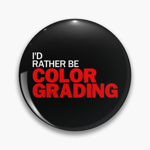 Item preview, I'd Rather be Color Grading designed and sold by patricklevar.