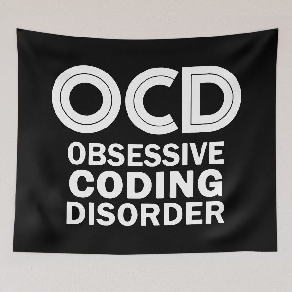 Item preview, OCD - Obsessive Coding Disorder designed and sold by designdroplet.