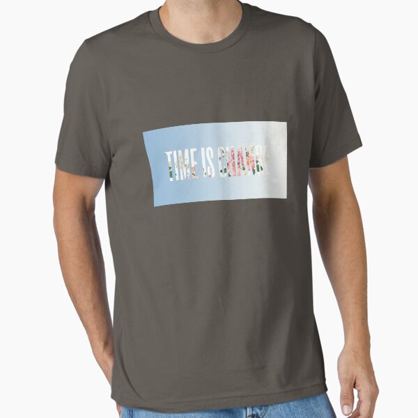 TIME IS CHANGE Essential T-Shirt