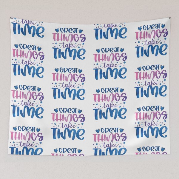 Item preview, GREAT THINGS TAKE TIME  designed and sold by GamaArtDesign.