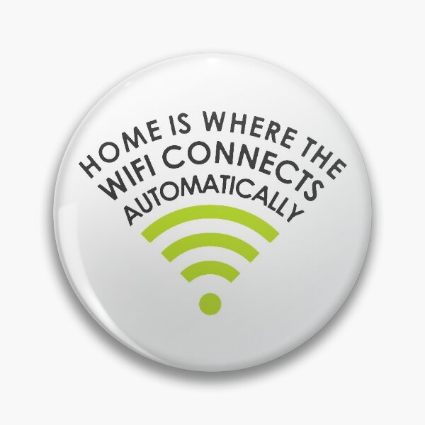 Artikelvorschau, Zuhause ist, wo sich das WLAN automatisch verbindet entworfen und verkauft von designdroplet.
