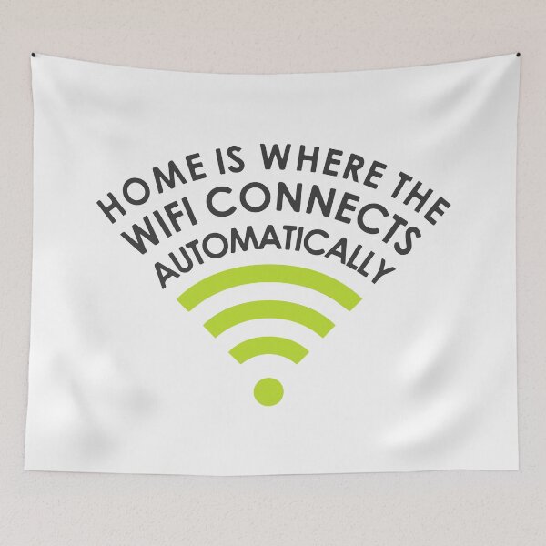 Item preview, Home is where the wifi connects automatically designed and sold by designdroplet.