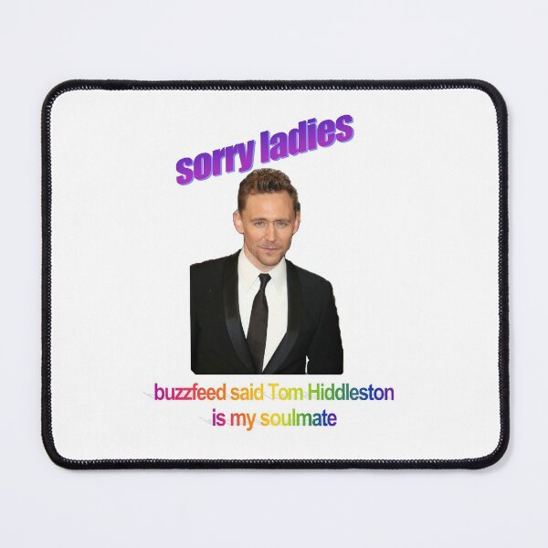 Item preview, Sorry Ladies, Buzzfeed said Tom Hiddleston is my Soulmate designed and sold by GoToHeloise.