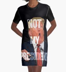 Not my President Graphic T-Shirt Dress