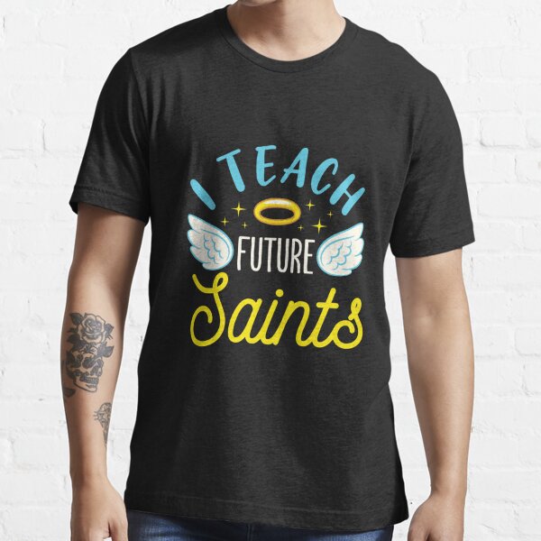 Teaching Future Saints Women's T-shirt Catholic 