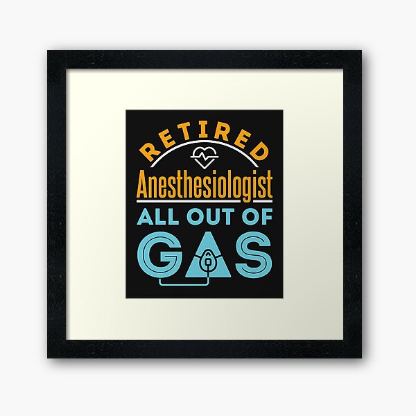 Item preview, Retired Anesthesiologist All Out of Gas designed and sold by jaygo.
