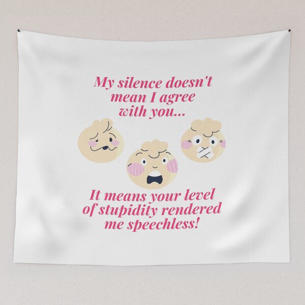 Item preview, My silence doesn't mean I agree with you designed and sold by CheryleaDesigns.