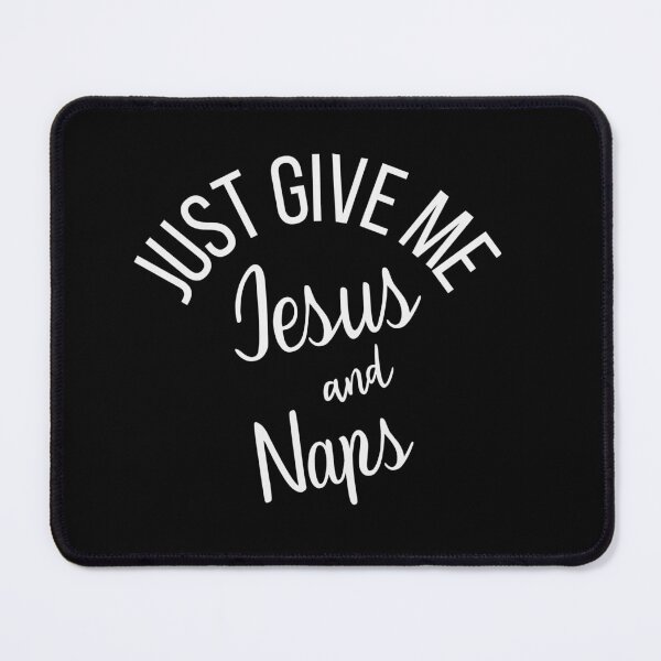 Item preview, Just Give Me Jesus and Naps Christian designed and sold by Cedarrue.