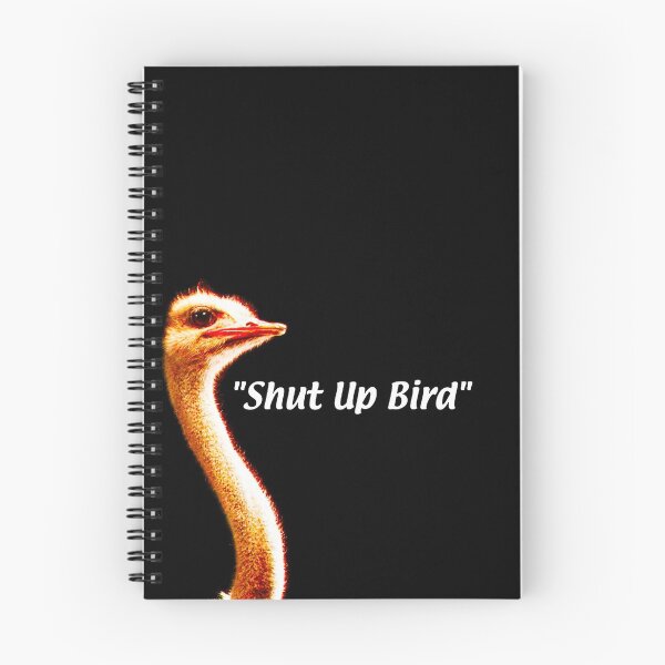 Item preview, Shut up Bird. designed and sold by Dr-Mysterio101.