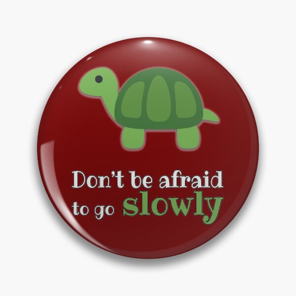 Item preview, Don't Be Afraid To Go Slowly designed and sold by StoneBluePlanet.