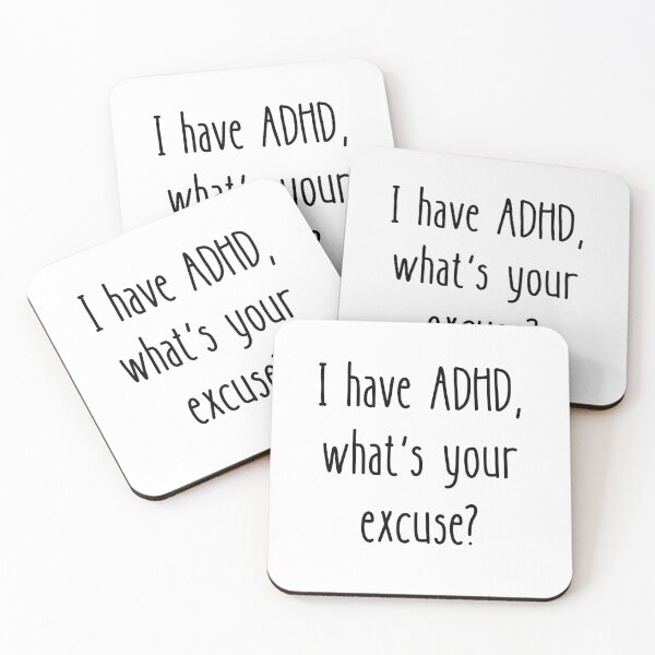 Item preview, I have ADHD, what's your excuse? designed and sold by LADYGOODMOOD.