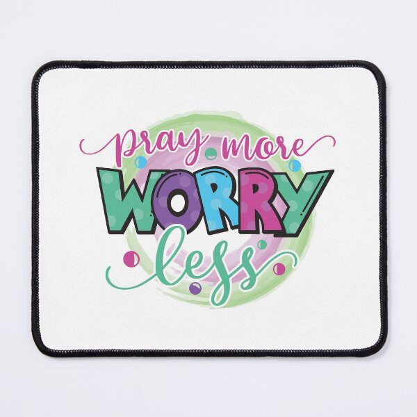 Item preview, PRAY MORE WORRY LESS designed and sold by GamaArtDesign.