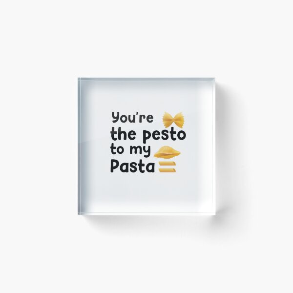 Item preview, Pasta Lovers You're The Pesto To My Pasta designed and sold by justbeaweesome.