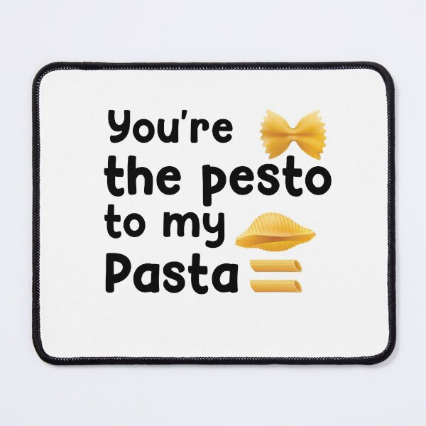 Item preview, Pasta Lovers You're The Pesto To My Pasta designed and sold by justbeaweesome.