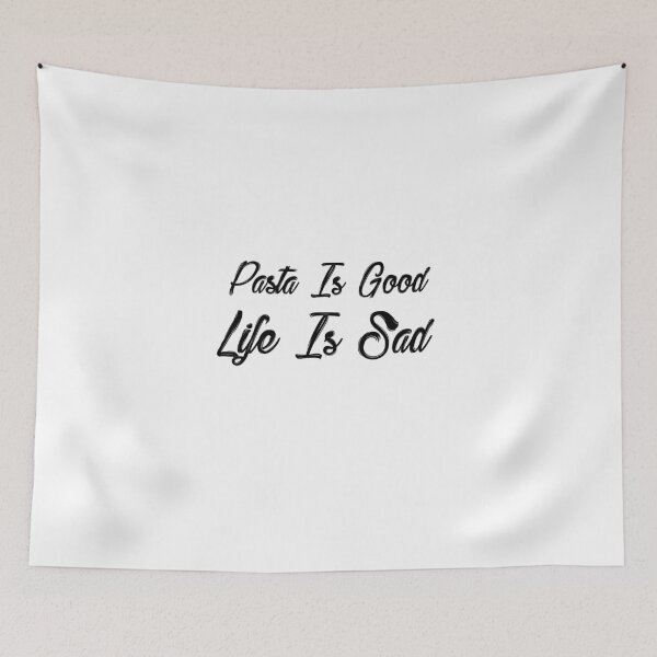 Item preview, Pasta Lovers Pasta Is Good Life Is Sad designed and sold by justbeaweesome.