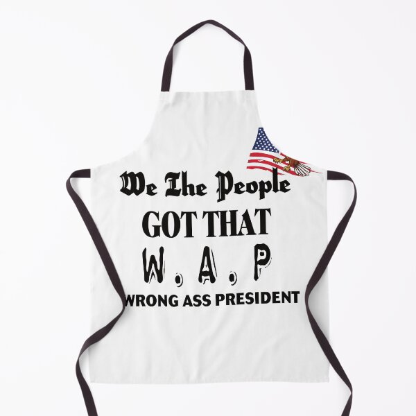 Item preview, We The People got that WAP, wrong presiden designed and sold by wanasak.