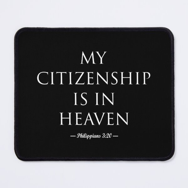 Item preview, My Citizenship is in Heaven (white letters) designed and sold by matamuaart.