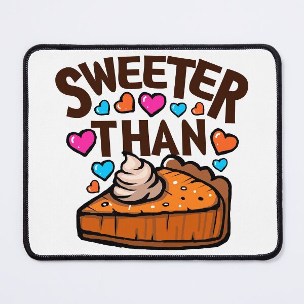 Item preview, Sweeter than Pumpkin Pie designed and sold by DarrriaDesign.