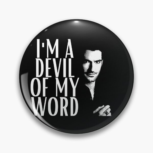 Item preview, I'm a Devil of My Word | Lucifer Morningstar  designed and sold by KauzSL.