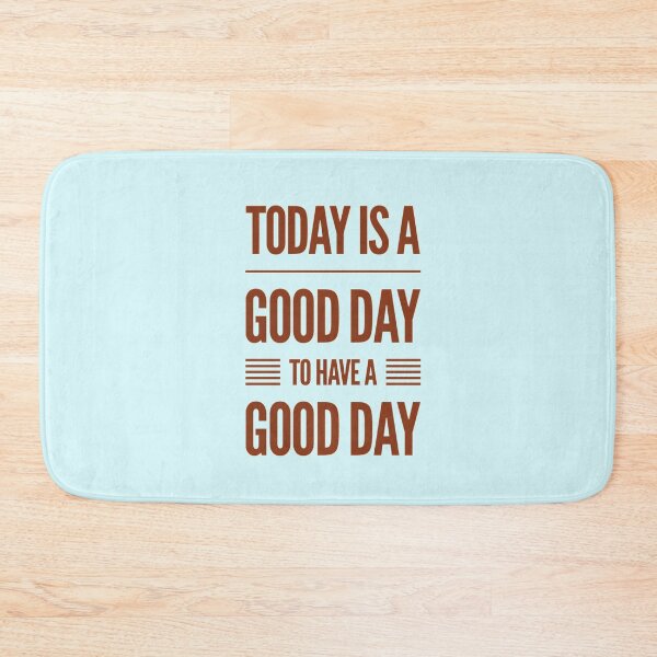 Item preview, Today Is A Good Day To Have A Good Day designed and sold by JOY STORE 45.