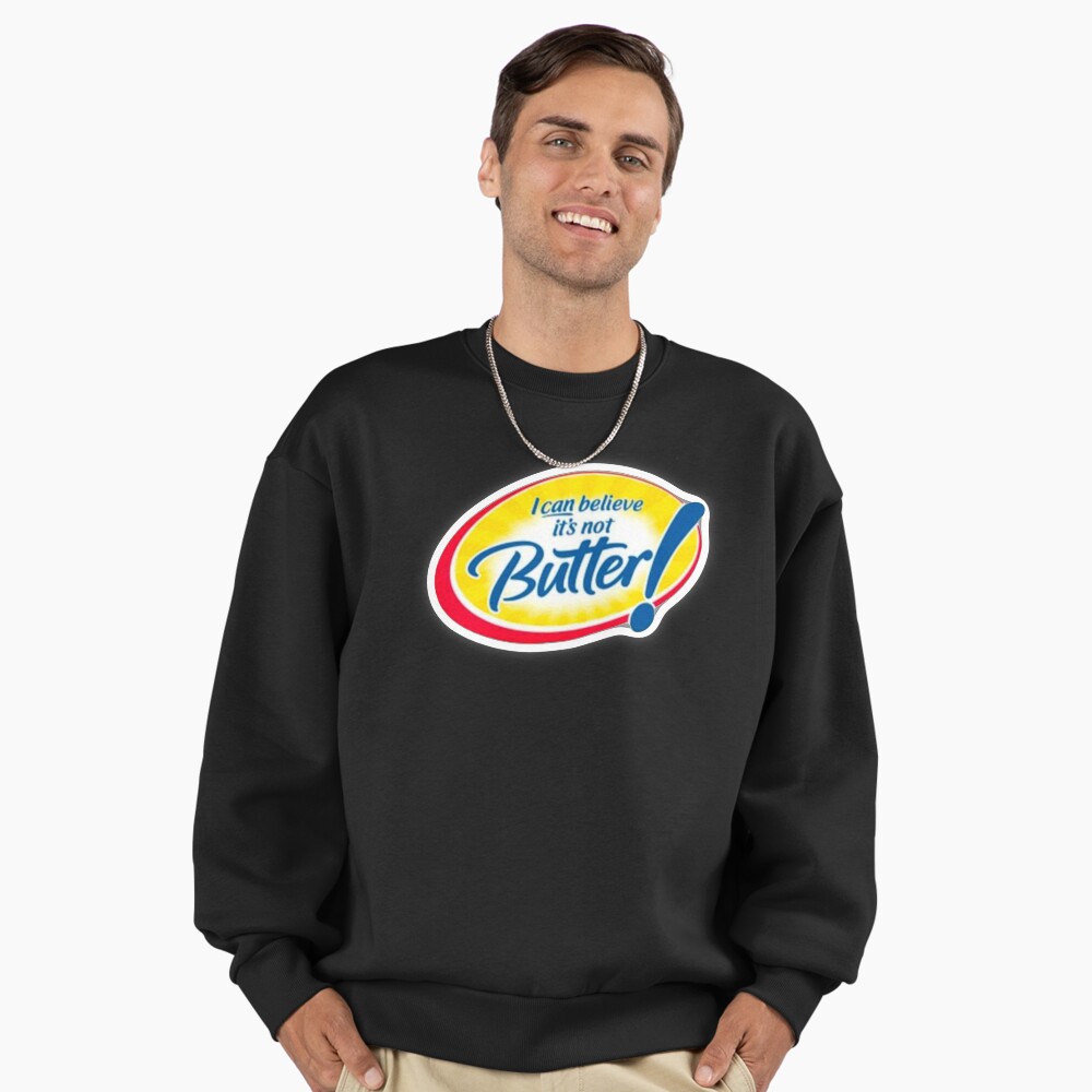 Can’t believe it’s not butter  Classic T-Shirt