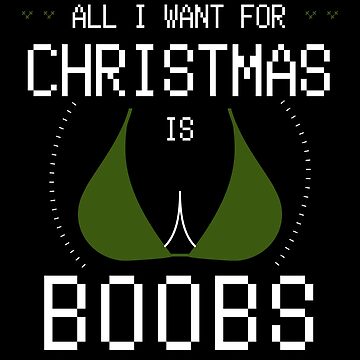 All I Want for Christmas is Boobs Tshirt Graphic by CatchyStore