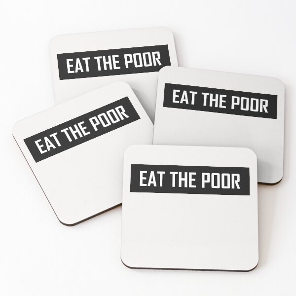 Item preview, Eat The Poor  designed and sold by VentureDesign.