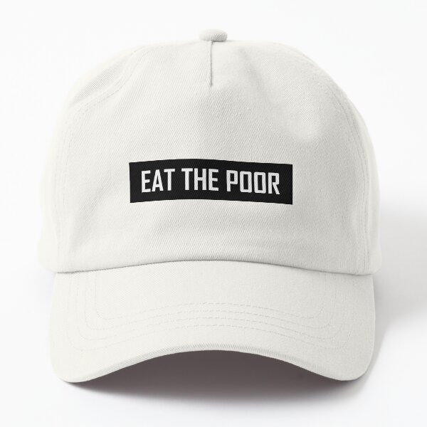 Eat The Poor Dad Hat