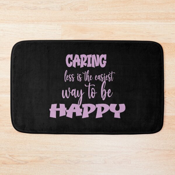Item preview, CARING LESS IS THE EASIEST WAY TO BE HAPPY designed and sold by HighGraphic20.