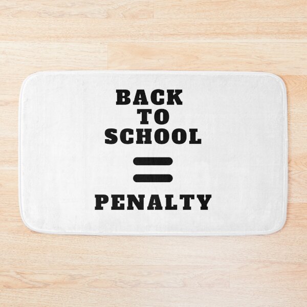 Item preview, Back To School Equals Penalty designed and sold by Amine-Creation.