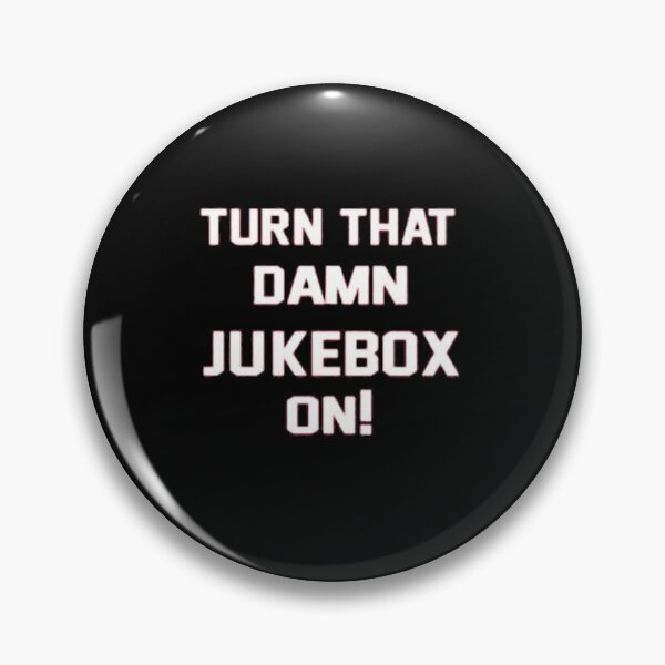 Item preview, Turn That Damn Jukebox On designed and sold by HalloweenFit.