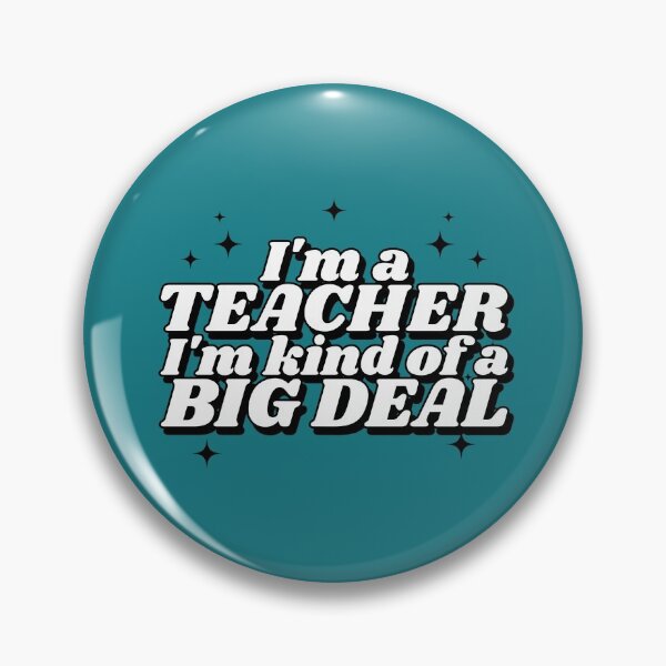 Item preview, I'm a Teacher I'm kind of a Big Deal Funny Design designed and sold by DKVanOss.