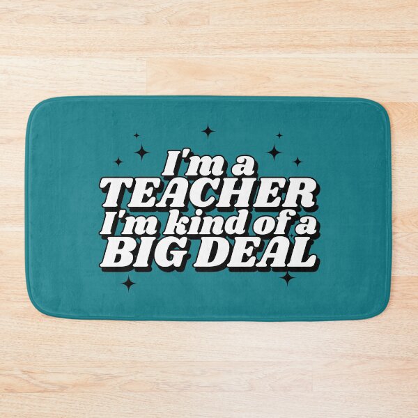 Item preview, I'm a Teacher I'm kind of a Big Deal Funny Design designed and sold by DKVanOss.