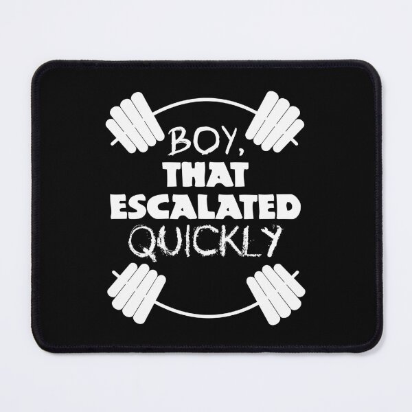 Item preview, Boy, that escalated quickly designed and sold by UDDesign.