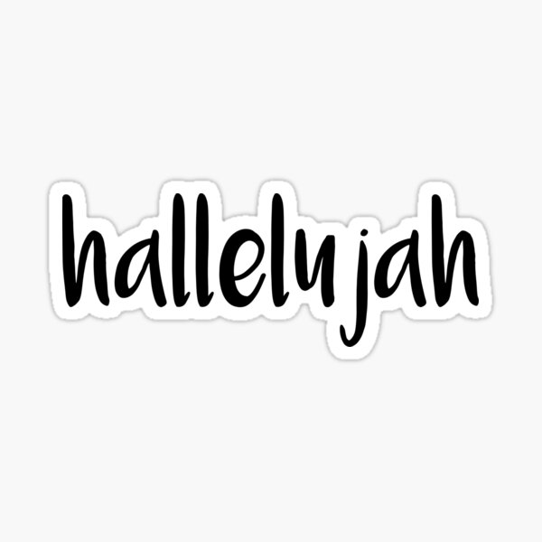 Hallelujah Stickers | Redbubble