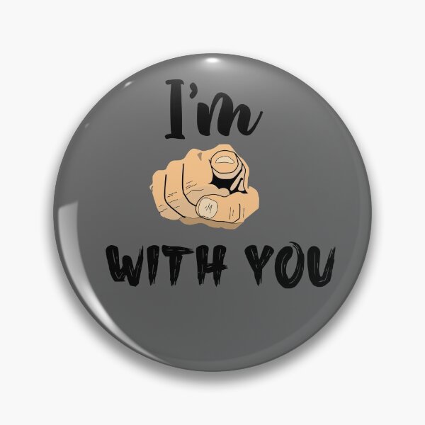 Item preview, I'M with you  designed and sold by Anoirdesigner.