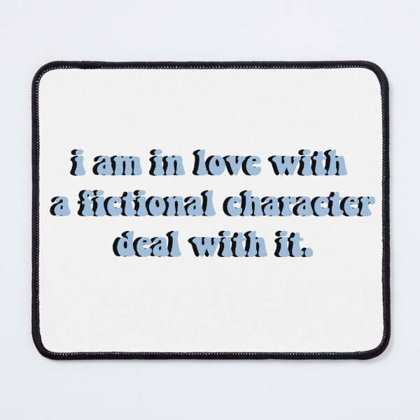 Item preview, i am in love with a fictional character deal with it light blue  designed and sold by Bella  Jade.