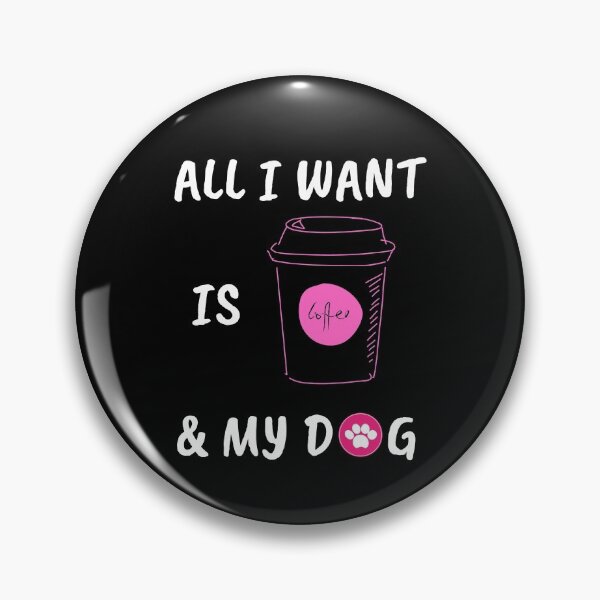 Item preview, All i want is coffee and my dog designed and sold by Clurixious.