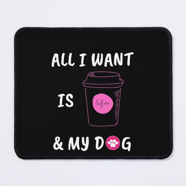 Item preview, All i want is coffee and my dog designed and sold by Clurixious.