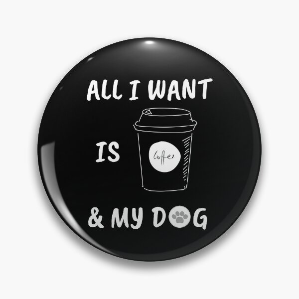 Item preview, All i want is Coffee and my dog designed and sold by Clurixious.